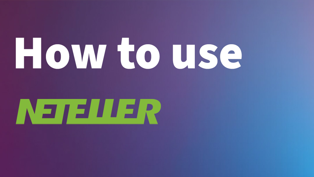Neteller in Sports Betting – A Complete Guide